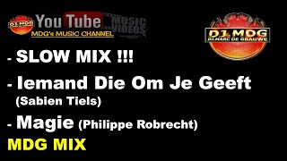 SLOW MIX  Iemand Die Om Je Geeft Sabien Tiels Magie Philippe Robrecht MDG MIX [upl. by Enelcaj]