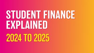 Student Finance Explained 2024 to 2025 [upl. by Juetta]