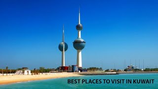 BEST PLACES TO VISIT IN KUWAIT [upl. by Ydne792]