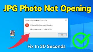 Fix Cant Open Image Photo File  Jpg Photo Not Opening  File System Error 2147416359 Easy Way [upl. by Akinal167]