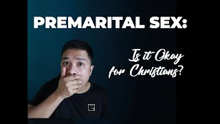 Premarital Sex Is it Okay for Christians [upl. by Oiluarb]