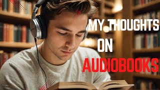 Are Audiobooks REALLY Worth It  My thoughts [upl. by Reggy859]