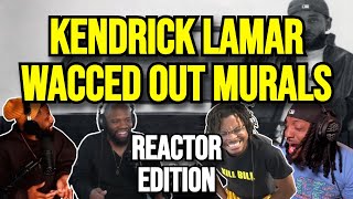 Kendrick Lamar  wacced out murals  REACTION MASHUP [upl. by Samuel]