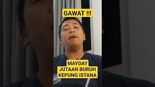 GAWAT  JUTAAN BURUH KEPUNG ISTANA PADA MAYDAY 1 MEI [upl. by Uriia]