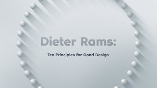 Dieter Rams 10 Principles of Design [upl. by Aurore680]