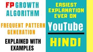 FP Growth Algorithm ll DMW ll Frequent Patterns Generation Explained with Solved Example in Hindi [upl. by Nnaed217]