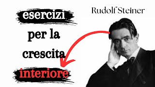 esercizi per la crescita interiore antroposofia  Rudolf Steiner [upl. by Chaudoin929]