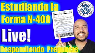 Examen de ciudadania en español ESTUDIANDO EN VIVO Forma N400 PREGUNTAS CIVICAS RESPONDIENDO DUDAS [upl. by Ateerys235]