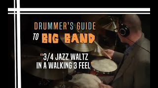 34 Jazz Waltz  In a Walking 3 feel  Drummers Guide to Big Band [upl. by Gabby]