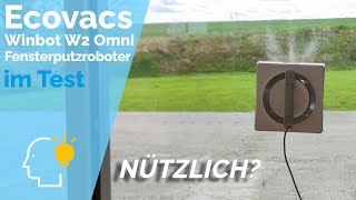 ECOVACS WINBOT W2 OMNI im Test  Revolutionärer Fensterputzroboter mit AkkuBasisstation [upl. by Frohne]