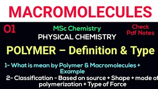 Polymer  Definition amp Type • MACROMOLECULES• MSc ChemistryPhysical chemistry notes [upl. by Aminta498]