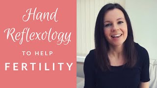 How to Help Fertility with Hand Reflexology [upl. by Cecilius]