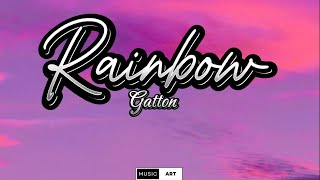 Gatton  Rainbow Lyrics [upl. by Dygal]