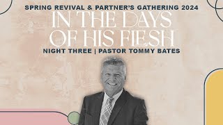 Spring Revival  Pastor Tommy Bates  52124 PM [upl. by Clifton785]