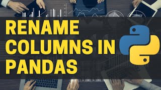 Rename Columns in a Pandas Dataframe  Python Recipes [upl. by Erodoeht]