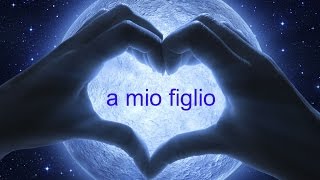 a mio figlio [upl. by Austina67]