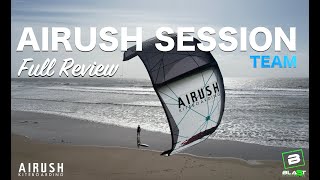 Airush Session Team  Full Review [upl. by Tnecnivleahcim]