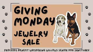 GIVING MONDAYALL PROCEEDS BENEFIT WHISPERING WILLOWS SENIOR DOG SANCTUARY [upl. by Sedgewinn]