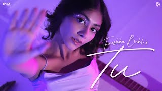 Tu Official Video Tanishka Bahl  Geet  UR Debut  Latest Hindi Songs 2024 [upl. by Morganica]