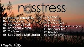 Nosstress Full Album  Kumpulan Lagu Nosstress [upl. by Gamal536]