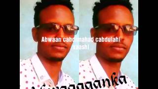 Abwaan cabdimahad cabdulaahi xaashi [upl. by Novar]