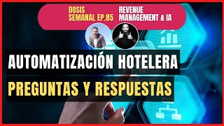 🔵 PREGUNTAS y RESPUESTAS sobre AUTOMATIZACIÓN HOTELERA TODO lo que SIEMPRE quisiste SABER [upl. by Kellyn]