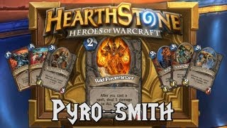 Hearthstone Deck Spotlight Pyrosmith Warrior [upl. by Reidid920]