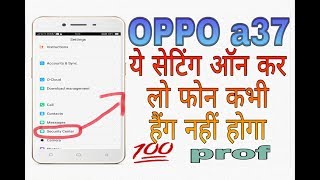 😱 OPPO a37 phone hang hone se roke sirf kuch settings follow krke 💯 prof [upl. by Goodhen]