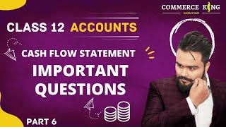 Cash Flow Statement Class 12 Accounts Term 2 Important Questions Accounts Adda Gaurav Jain [upl. by Loss]