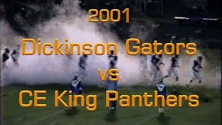 2001 Dickinson Gators vs CE King Panthers [upl. by Lindeberg157]