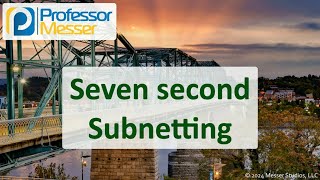 Seven Second Subnetting  CompTIA Network N10009  17 [upl. by Lytsyrk97]