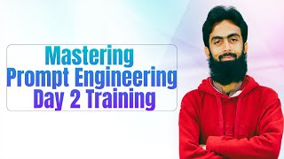 Mastering Prompt Engineering Day 2 Training [upl. by Keeley]