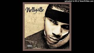 Nelly  Nellyville [upl. by Bluma741]