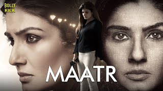 Maatr Full Movie  Raveena Tandon Alisha Khan Madhur Mittal  Hindi Movie 2024  Action Movies [upl. by Voletta]