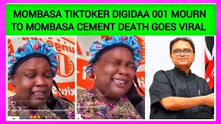 MOMBASA TIKTOKER DIGIDAA 001 MOURN TO MOMBASA CEMENT DEATH GOES VIRAL mombasacementowner [upl. by Clarisse]