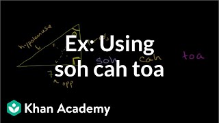 Example Using soh cah toa  Basic trigonometry  Trigonometry  Khan Academy [upl. by Kauppi]