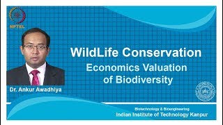 noc18bt26 Lecture 03Economics Valuation of Biodiversity [upl. by Benn]