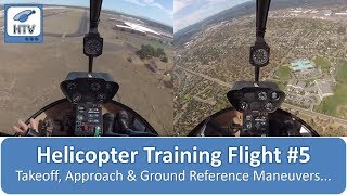 Helicopter Flight Training 5  Takeoff Approach amp Ground Reference Maneuvers [upl. by Eihtur]