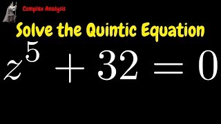 Solving the Quintic Equation z5  32  0  Complex Analysis [upl. by Standford55]