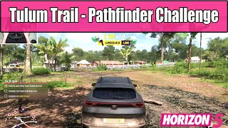 Forza Horizon 5 Tulum Trail  Pathfinder Challenge [upl. by Annavaig]