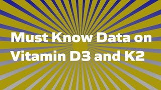 Must Know Data on Vitamins D3 and K2 [upl. by Malkah]