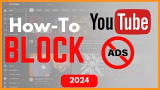 How to Block Youtube Ads 2024 [upl. by Aerdnek]