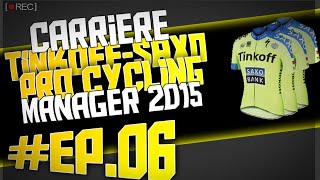 Pro Cycling Manager 2015  Carrière TinkoffSaxo  Ep06 [upl. by Rawdin]