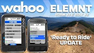 Wahoo ELEMNT quotReady To Ridequot Update for ROAM V2 and BOLT V2 [upl. by Wagshul559]