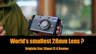 Worlds smallest 28mm Lens  Brightin Star 28mm F28 M mount review [upl. by Ahtivak]