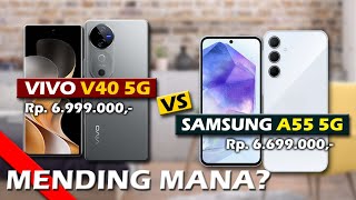 MENDING MANA  VIVO V40 5G VS SAMSUNG A55 5G [upl. by Neumeyer]