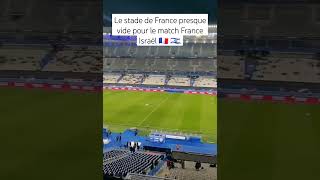 Le stade de France presque vide pour le match France Israël 🇫🇷 🇮🇱 france shorts israel [upl. by Nirehs416]