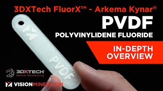 FluorX™ PVDF Polyvinylidene fluoride Made Using Arkema Kynar® 3D Printing Filament from 3DXTech [upl. by Rhodia610]