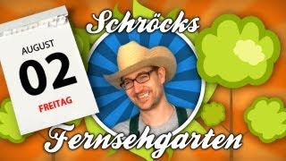 Schröcks Fernsehgarten für Freitag den 020813 [upl. by Stark108]