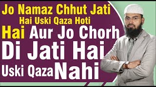 Jo Namaz Chuth Jati Hai Uski Qaza Hoti Hai Aur Jo Chorh Di Jati Hai Uski Qaza Nahi ByAdvFaizSyedOfficial [upl. by Christabel681]